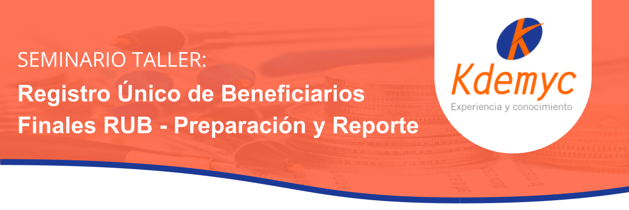 Registro Único de Beneficiarios Finales RUB. Preparación y Reporte